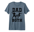 Mens Dad Both Funny Football Soccer T-Shirt - Unique Graphic for Adults