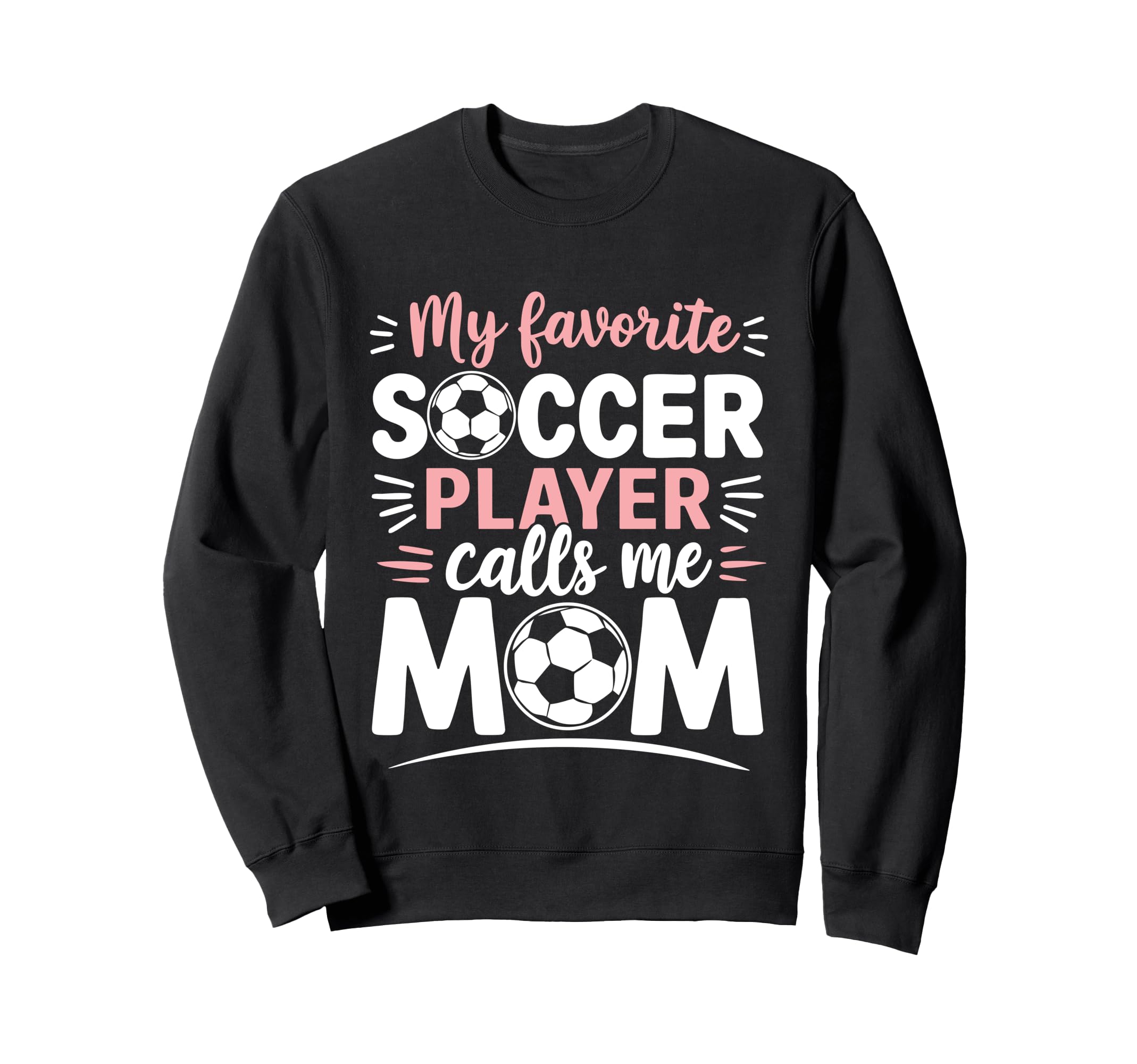 My Favorite Soccer Player Calls Me Sweatshirt - Minimalist Print Unisex