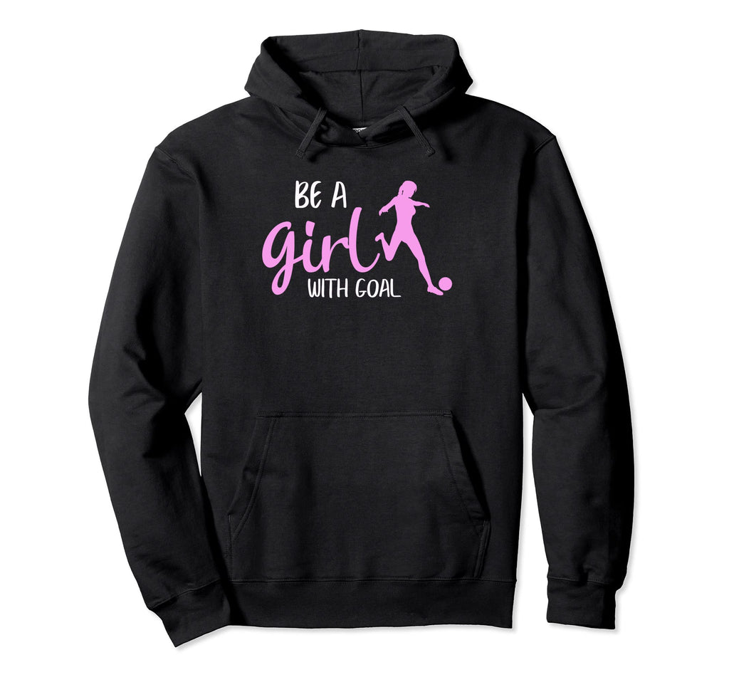 Be Goal Funny Soccer Players Hoodie - Custom Art Print Men Women
