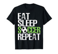 Eat Sleep Soccer Repeat Sport Player T-Shirt - Casual Everyday Wear Unisex