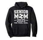 Senior Mom 2025 Final Goal Soccer Hoodie - Minimalist Print Men Women