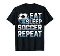 Eat Sleep Soccer Repeat Soccer Lovers T-Shirt - Novelty Apparel for Adults