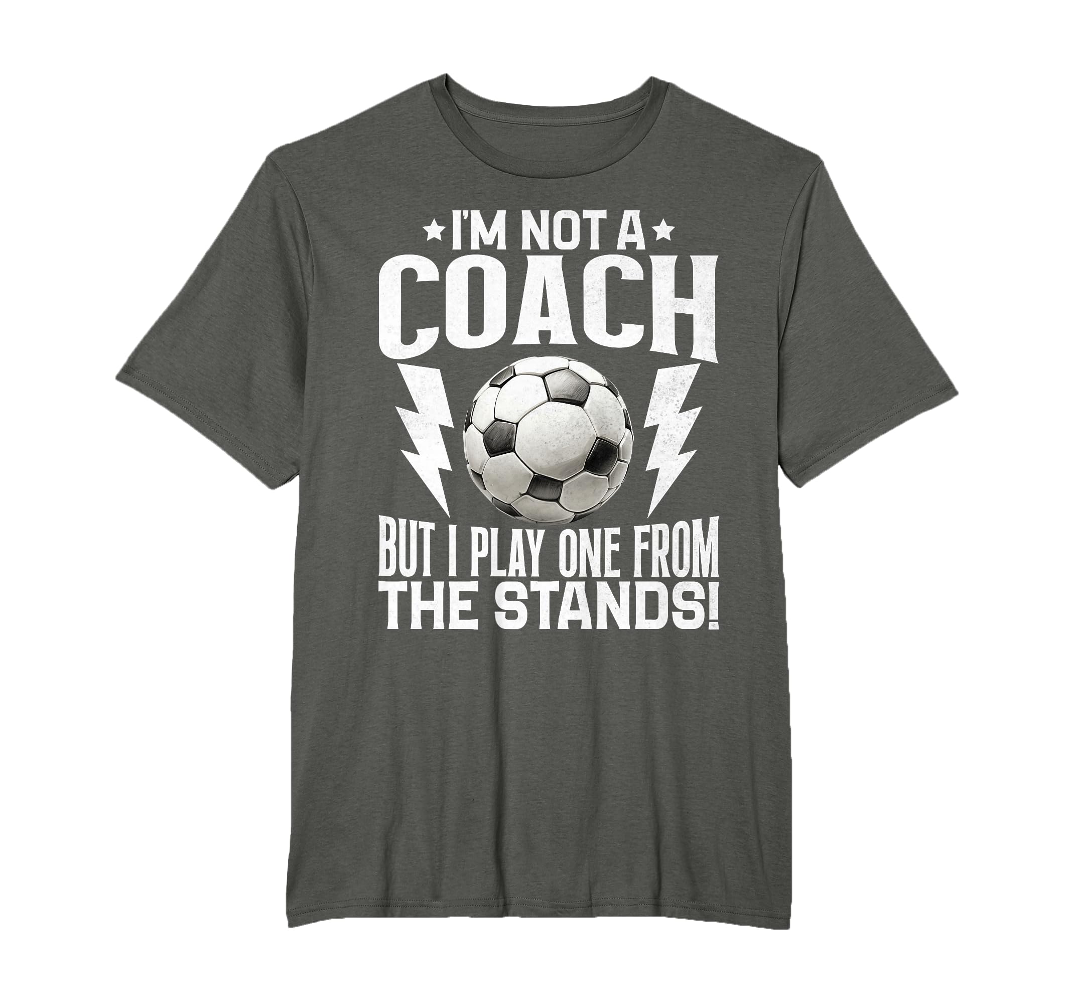 Im Not Coach But I Play One From Stands T-Shirt - Streetwear Style Unisex