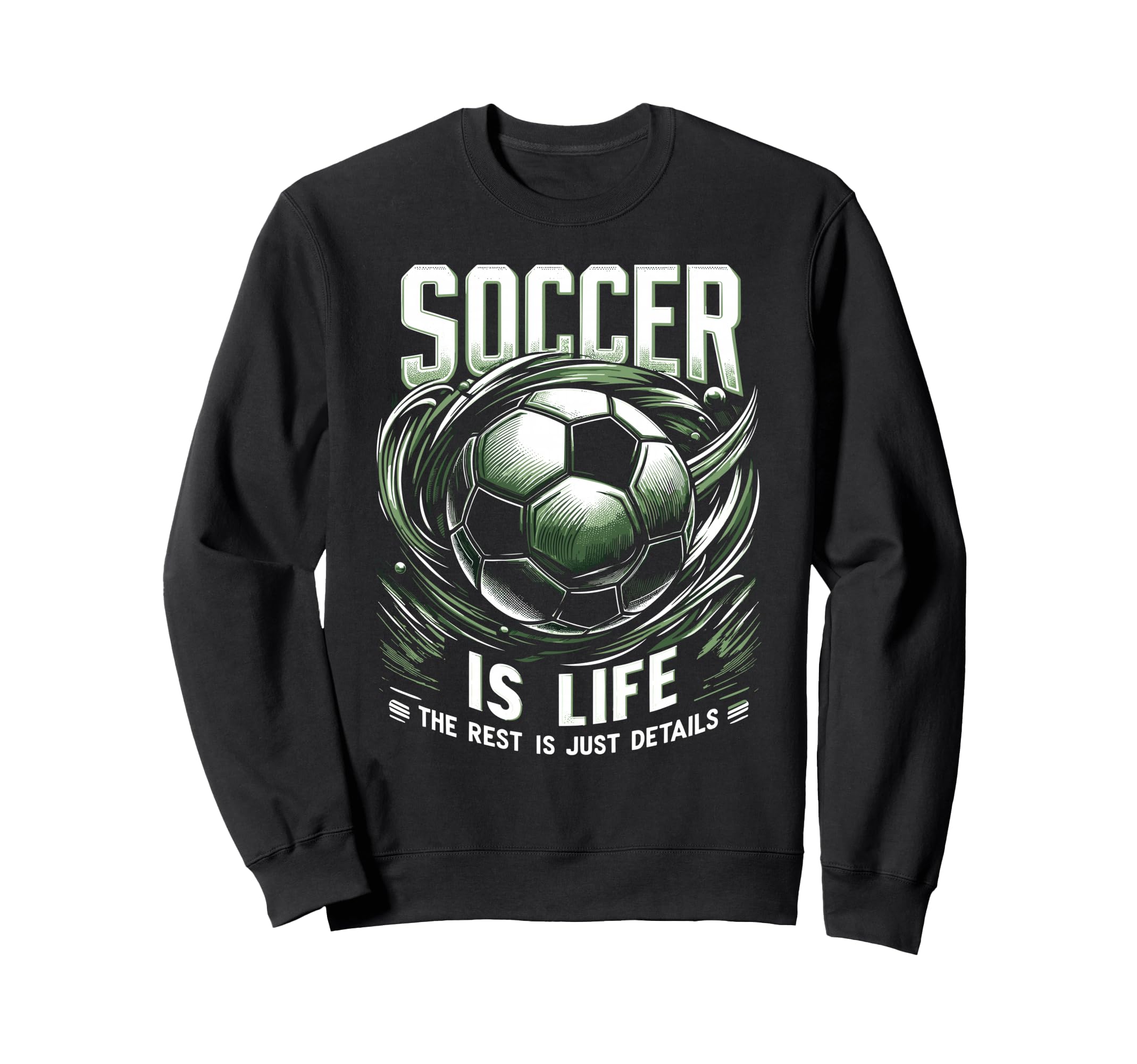 Football Is Life Rest Is Just Sweatshirt - Casual Everyday Wear Unisex