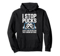 Funny Ice Hockey Goalkeeper Defense Hoodie - Fun Novelty Design Men Women