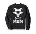 Ball Mom Heart Funny Soccer Mom Sweatshirt - Custom Art Print Men Women