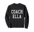 Coach Ella Custom Football Soccer Sweatshirt - Aesthetic Graphic Men Women