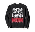 My Favorite Players Call Me Mom Sweatshirt - Custom Art Print Unisex
