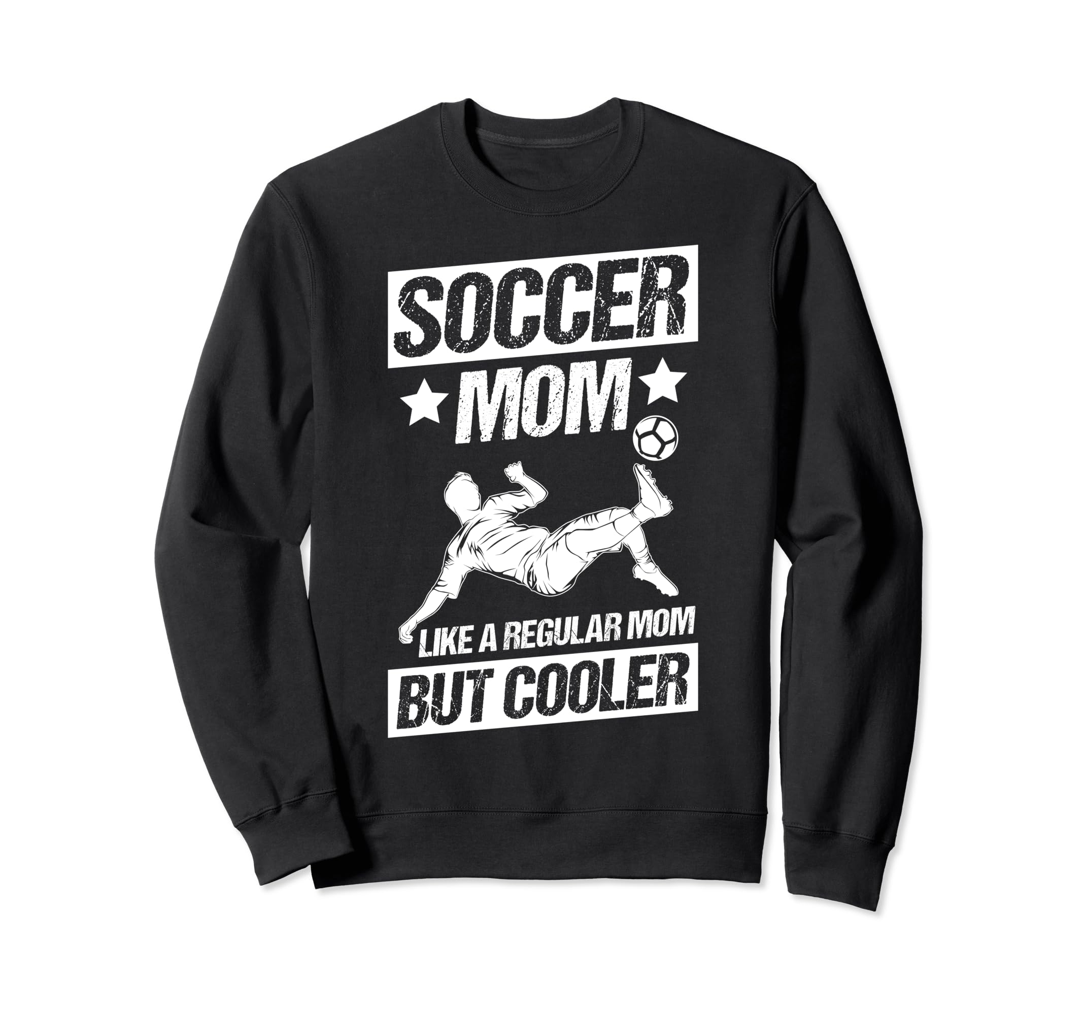 Soccer Mom Like Regular Mom But Sweatshirt - Fun Novelty Design Unisex