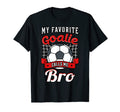My Favorite Goalie Calls Me Bro T-Shirt - Aesthetic Graphic Men Women