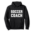 Soccer Coach Soccer Trainer Coaching Hoodie - Casual Everyday Wear Unisex