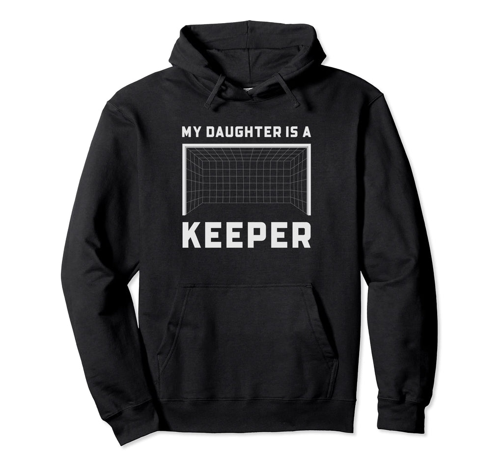 My Daughter Is Keeper Soccer Goalie Hoodie - Graphic Print for Adults