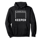 My Daughter Is Keeper Soccer Goalie Hoodie - Graphic Print for Adults