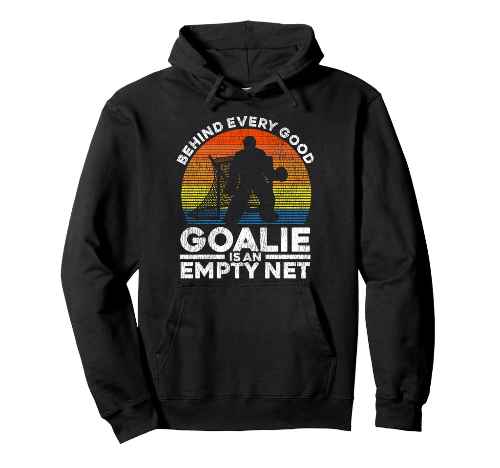 Ice Hockey Goalie Goalkeeper Behind Hoodie - Novelty Apparel Men Women