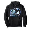 Eat Sleep Soccer Repeat Sport Soccer Hoodie - Trendy Graphic for Adults