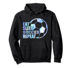 Eat Sleep Soccer Repeat Sport Soccer Hoodie - Trendy Graphic for Adults