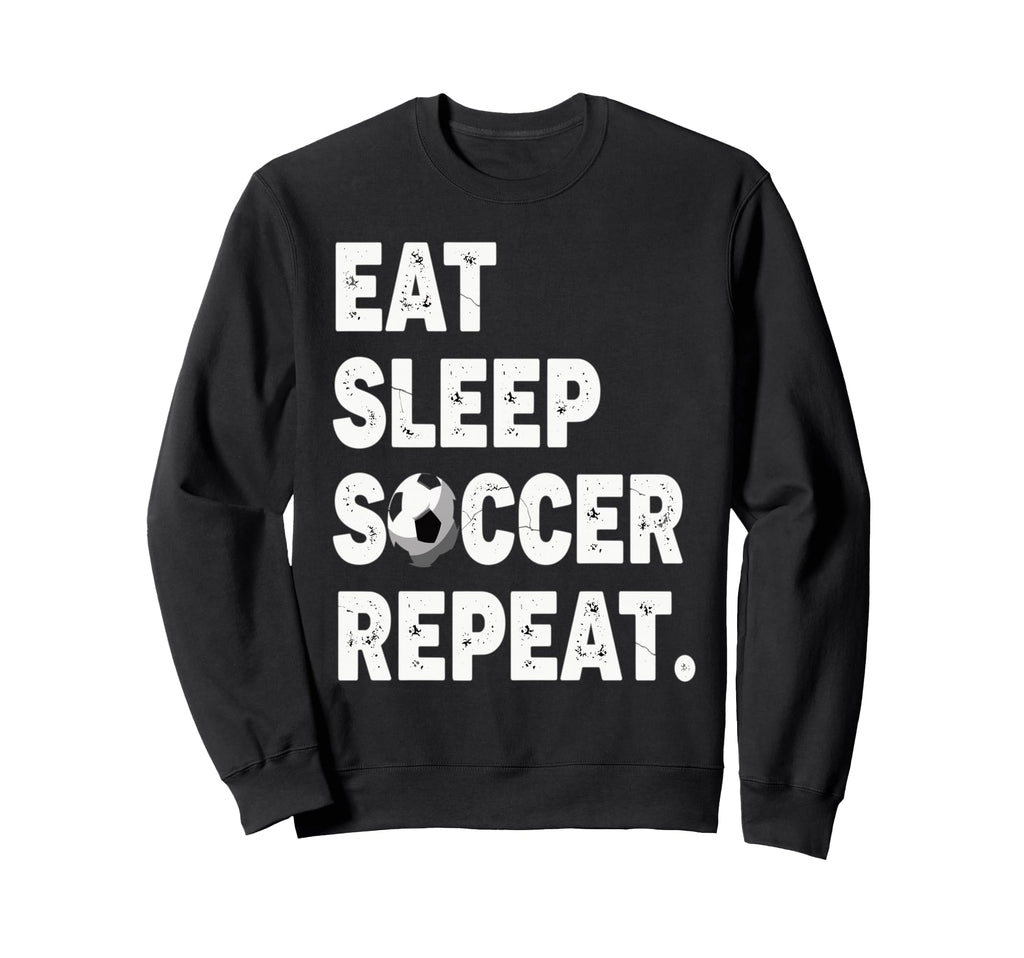 Eat Sleep Soccer Repeat Football Sweatshirt - Unique Graphic Unisex