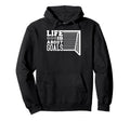 Life Is About Goals Funny Soccer Hoodie - Novelty Apparel Men Women