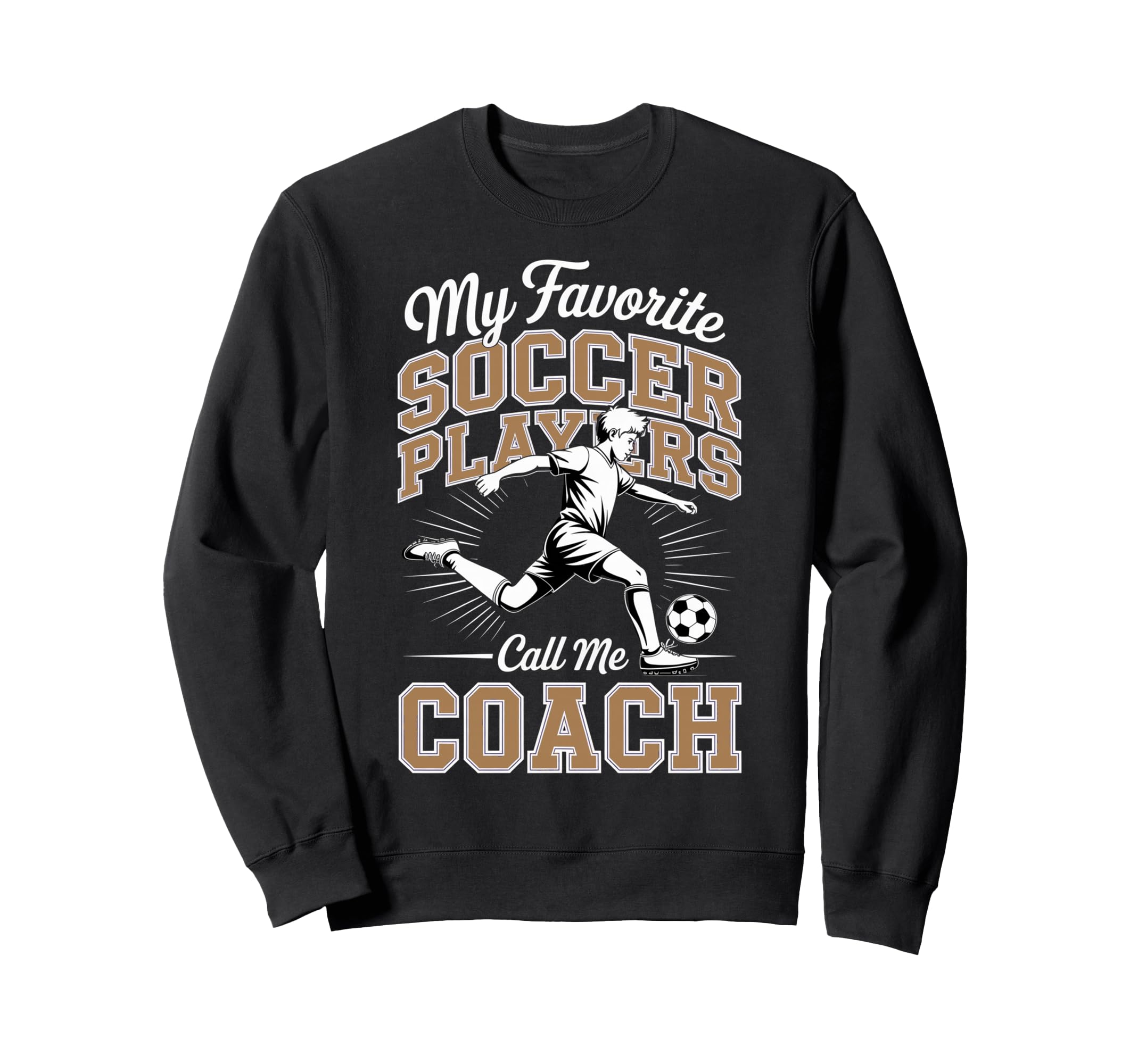 Soccer Coach My Favorite Sweatshirt - Casual Everyday Wear for Adults