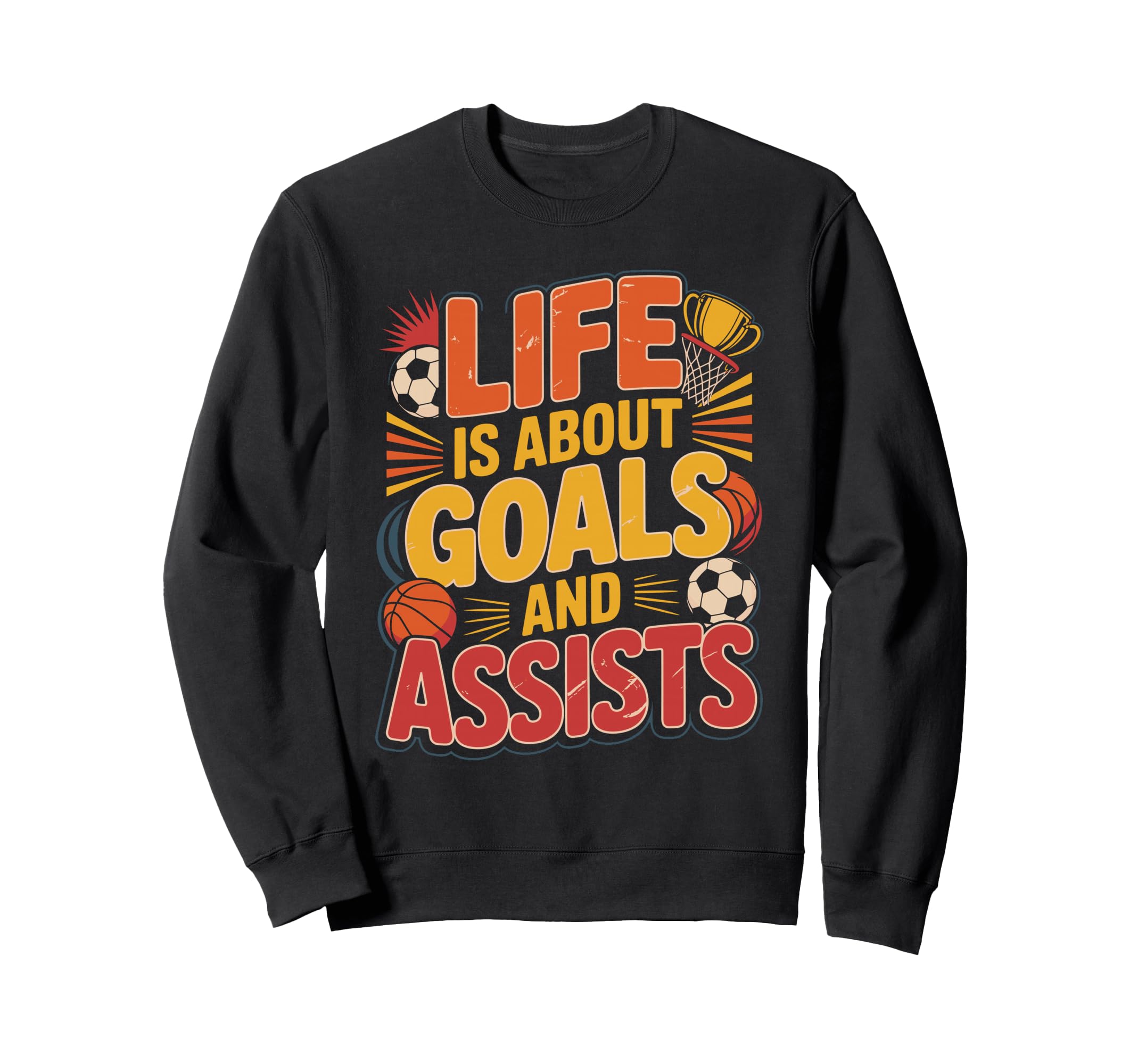 Lifes About Goals And Assists Funny Sweatshirt - Trendy Graphic Unisex