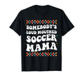Somebodys Loud Mouthed Soccer Mama T-Shirt - Streetwear Style Men Women