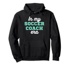 My Soccer Coach Era Team Present Hoodie - Aesthetic Graphic for Adults