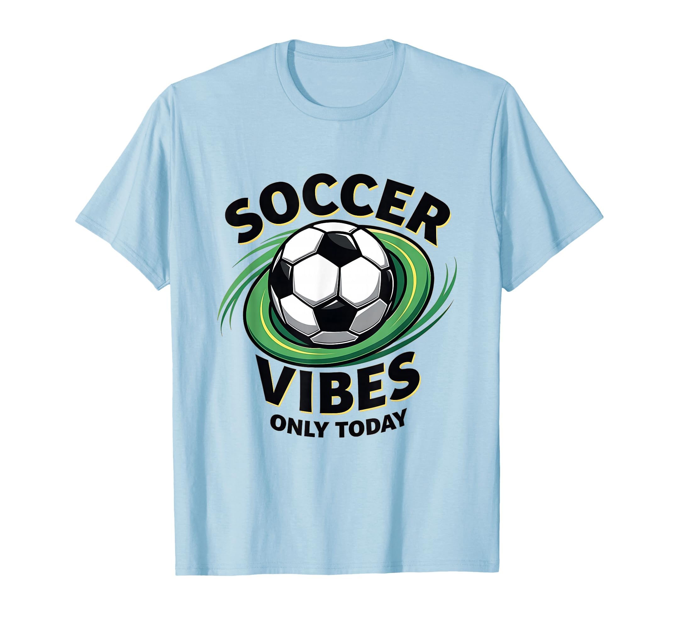 Soccer Vibes Only Today T-Shirt - Aesthetic Graphic Men Women