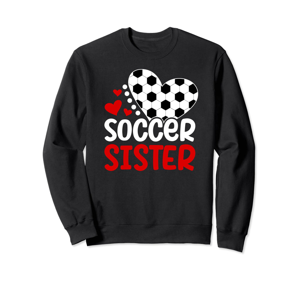 Soccer Sister Heart Soccer Players Sweatshirt - Unique Graphic for Adults