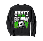 Aunty Birthday Soccer Family Sweatshirt - Casual Everyday Wear for Adults