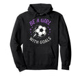 Be Goals Soccer Lover Funny Hoodie - Custom Art Print Men Women