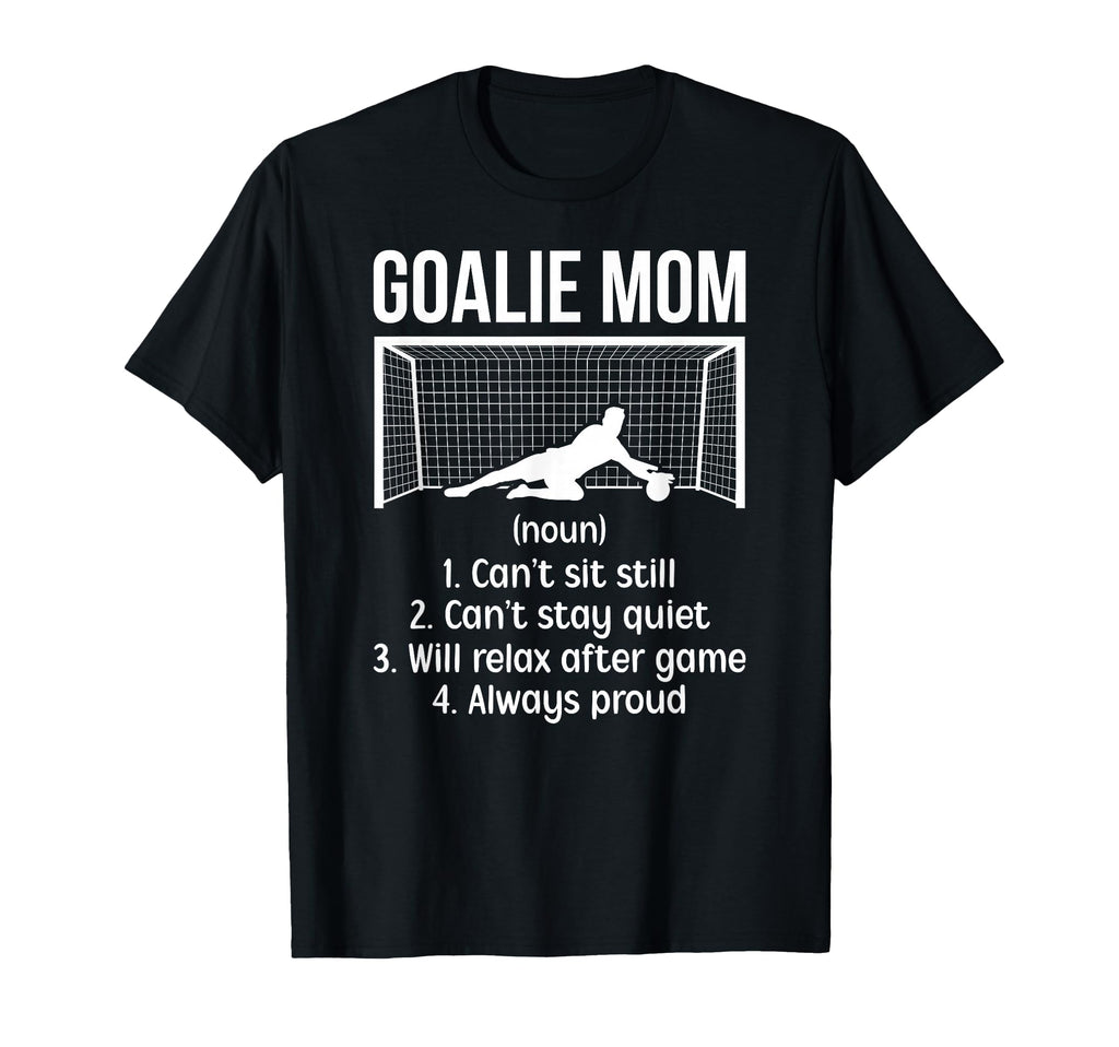 Soccer Goalkeeper Mom Definition Soccer T-Shirt - Streetwear Style Unisex