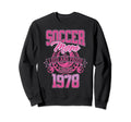 Soccer Mom Loud Proud Since 1978 Sweatshirt - Aesthetic Graphic for Adults