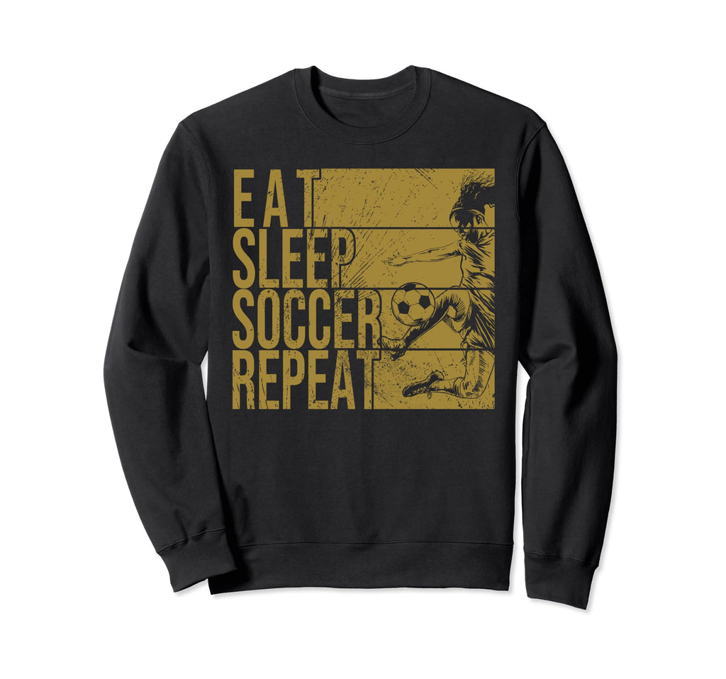 Eat Sleep Soccer Repeat Funny Sweatshirt - Unique Graphic for Adults