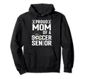Proud Soccer Senior Mom Class 2025 Hoodie - Casual Everyday Wear Men Women