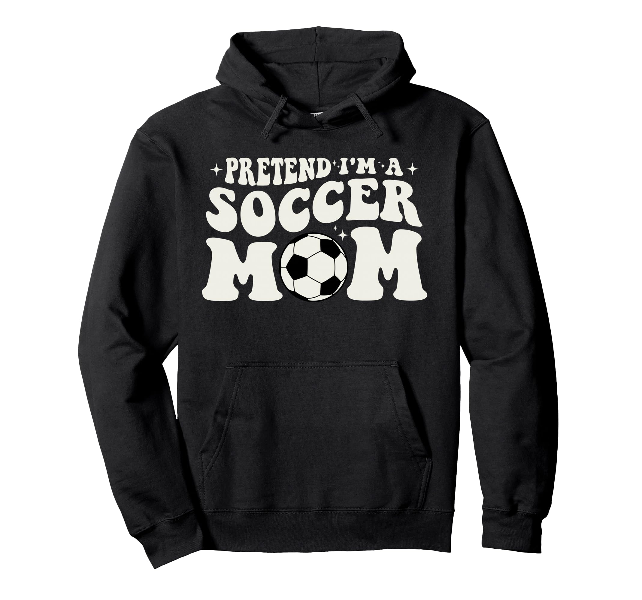 Pretend Im Soccer Mom Funny Soccer Mom Hoodie - Aesthetic Graphic Unisex
