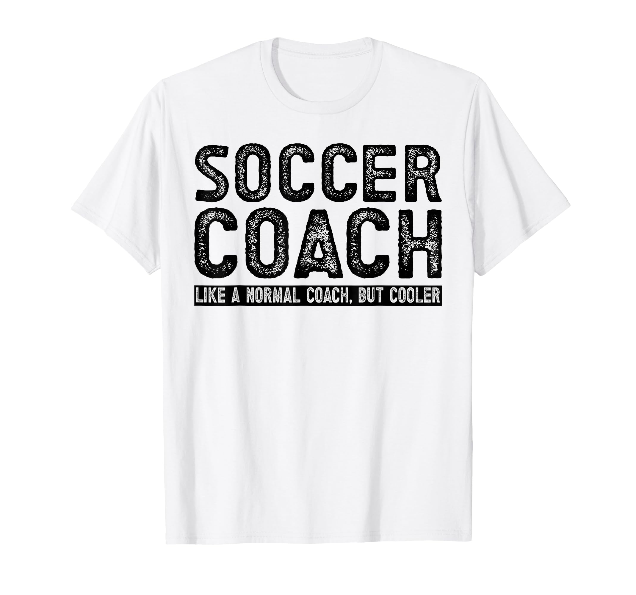 Soccer Coach T-Shirt - Casual Everyday Wear Unisex