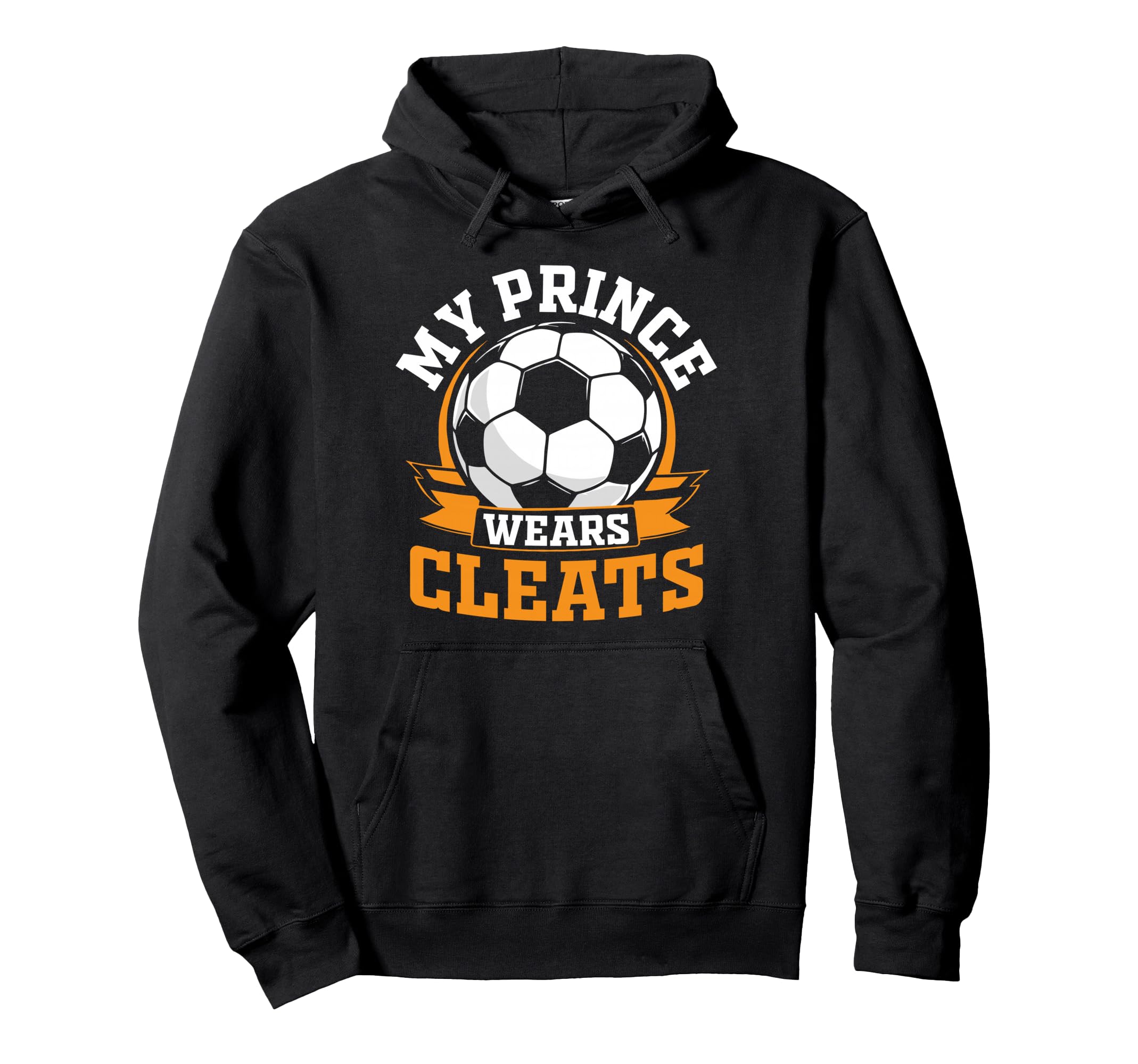 My Prince Wears Cleats Soccer Player Hoodie - Streetwear Style for Adults