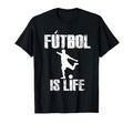Funny Futbol Is Life Football Lover T-Shirt - Novelty Apparel Unisex