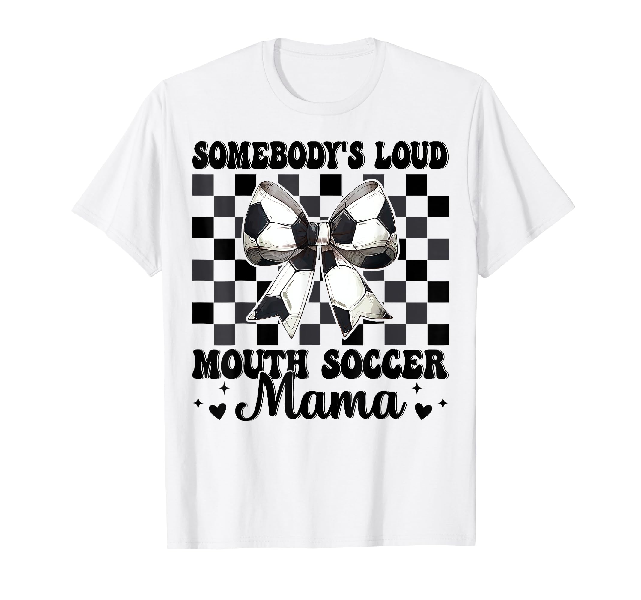 Somebodys Loud Mouth Soccer Mama Mom T-Shirt - Trendy Graphic Men Women