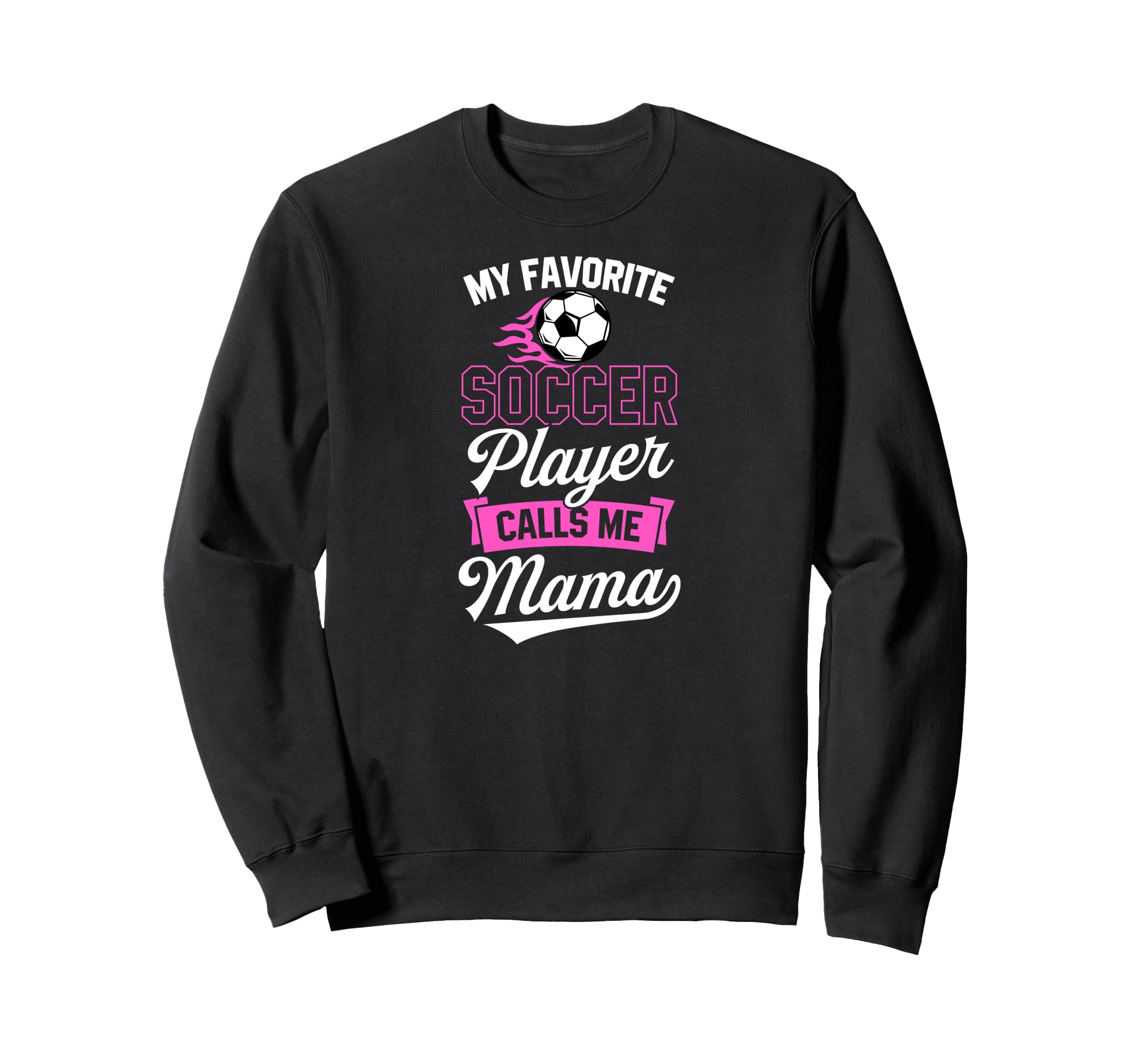 My Favorite Soccer Player Calls Sweatshirt - Minimalist Print for Adults