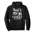 My Cousin Soccer Goalie Cousin Hoodie - Fun Novelty Design for Adults