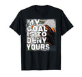 My Goal Is To Deny Yours Soccer Goalie T-Shirt - Graphic Print for Adults