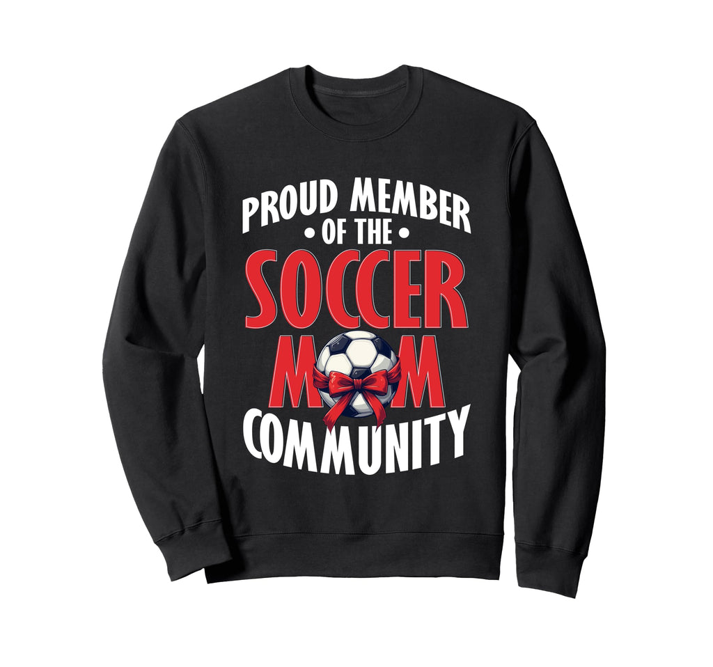 Soccer Mom Mommy Sweatshirt - Novelty Apparel for Adults