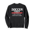 Soccer Coach 2018 Funny Definition Sweatshirt - Graphic Print Unisex