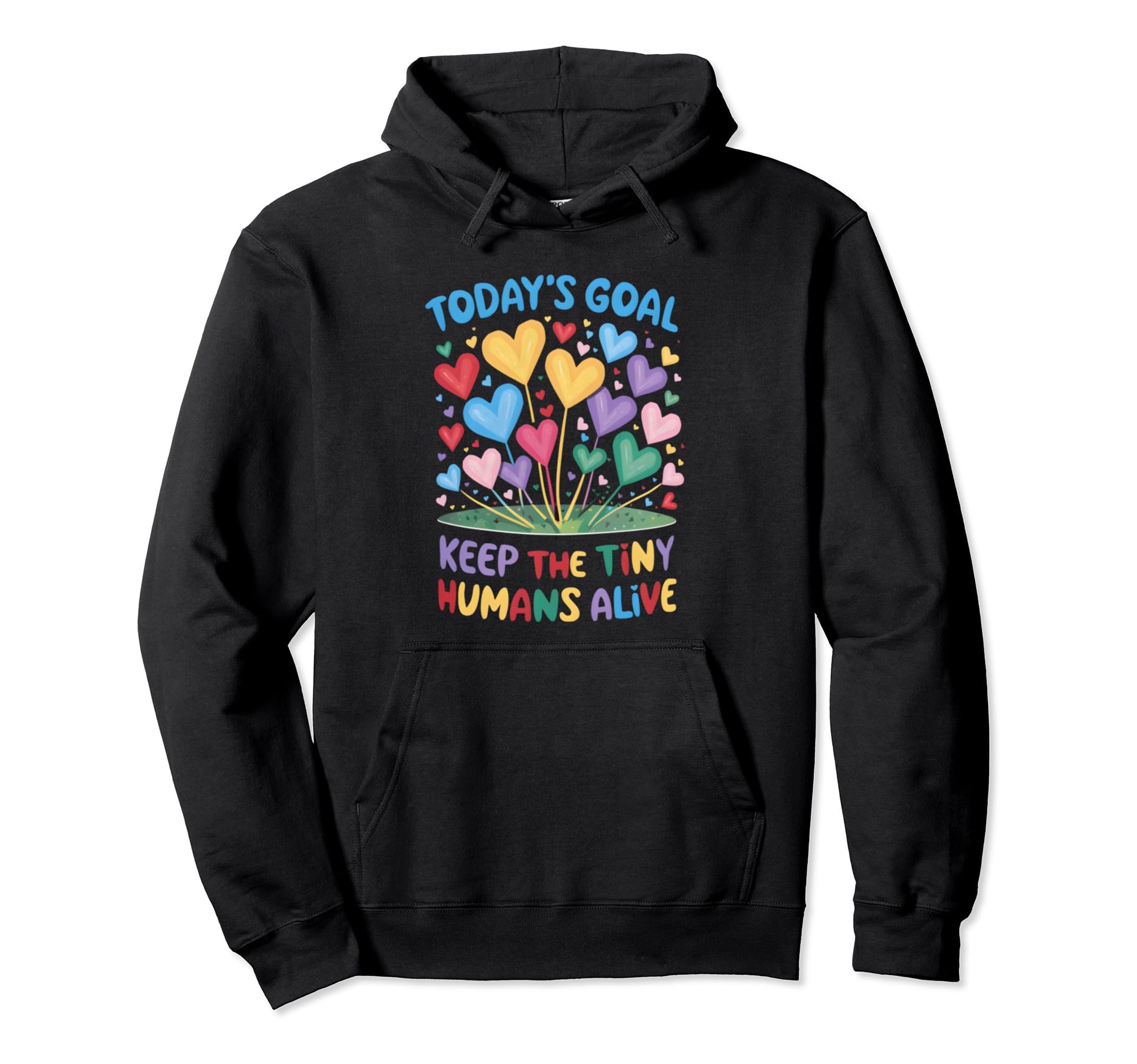 Todays Goal Keep Tiny Humans Alive Hoodie - Minimalist Print Unisex