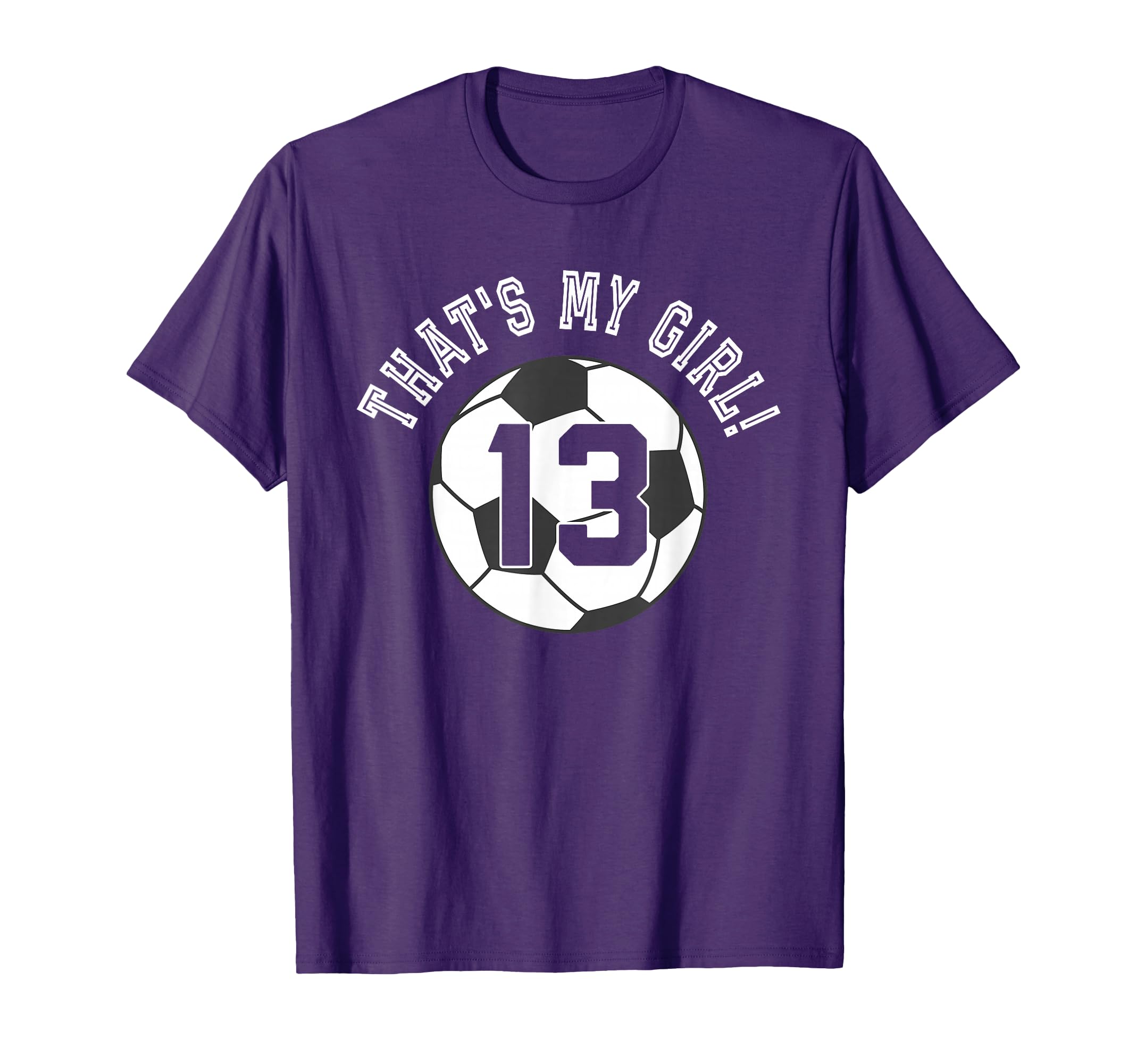 Thats My 13 Soccer Ball Player Coach T-Shirt - Streetwear Style for Adults