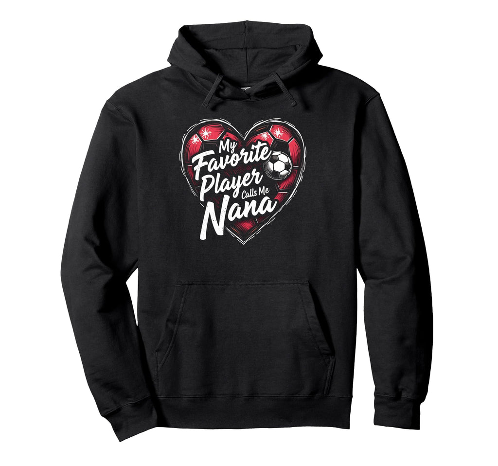Proud Soccer Nana Funny Grandma Hoodie - Casual Everyday Wear Men Women
