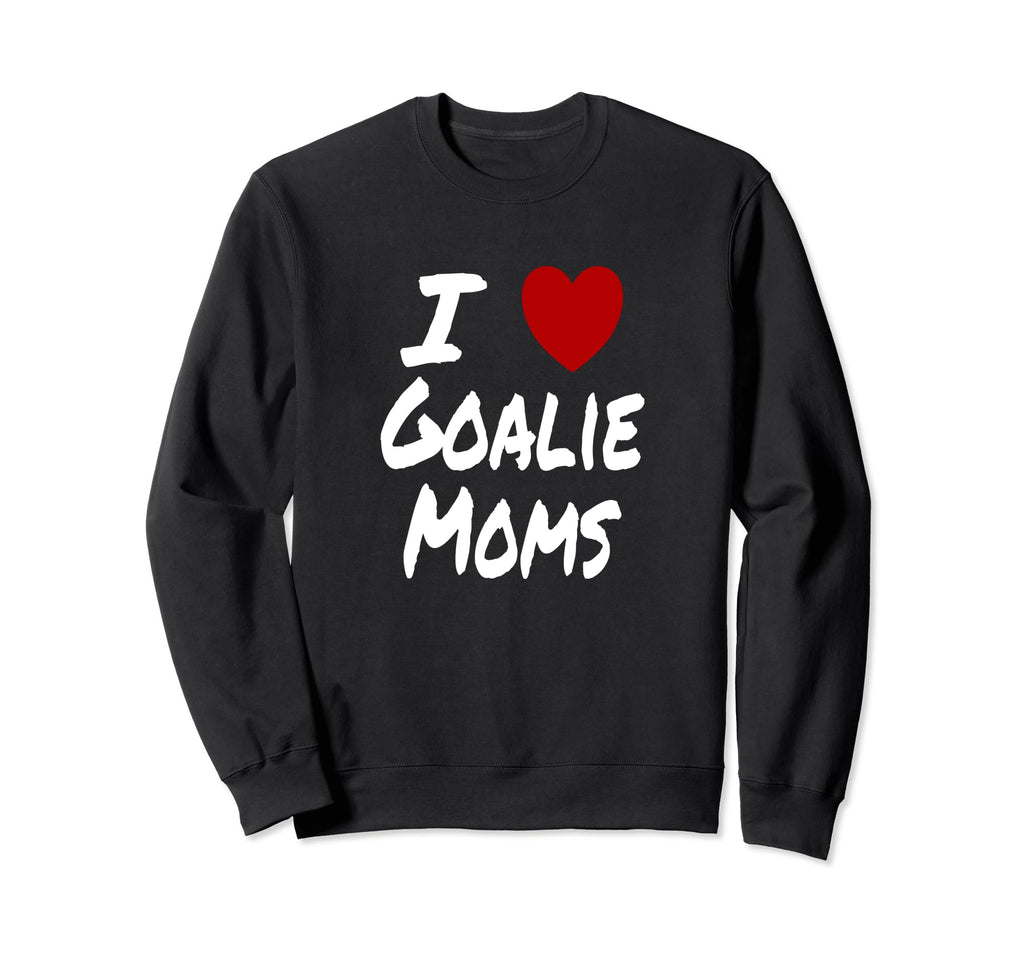 I Heart Love Goalie Moms Hockey Sweatshirt - Streetwear Style Unisex
