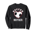 Mother Soccer Gifts Funny Fathers Day Sweatshirt - Streetwear Style Unisex