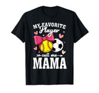My Favorite Player Call Me Mama T-Shirt - Custom Art Print Men Women